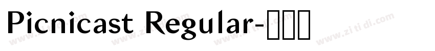 Picnicast Regular字体转换 Picnicast Regular字体转换